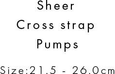 Sheer Cross strap pumps Size:21.5 - 26.0cm